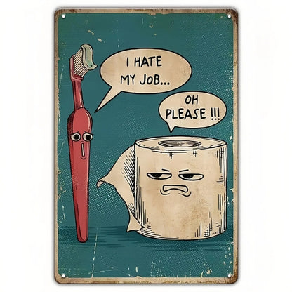 Grappige "I Hate My Job" Wanddecoratie