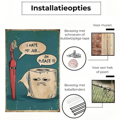 Grappige "I Hate My Job" Wanddecoratie