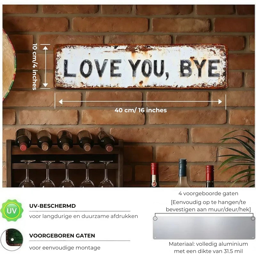 LOVE YOU, BYE – Vintage metalen wandbord