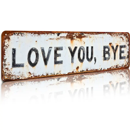 LOVE YOU, BYE – Vintage metalen wandbord